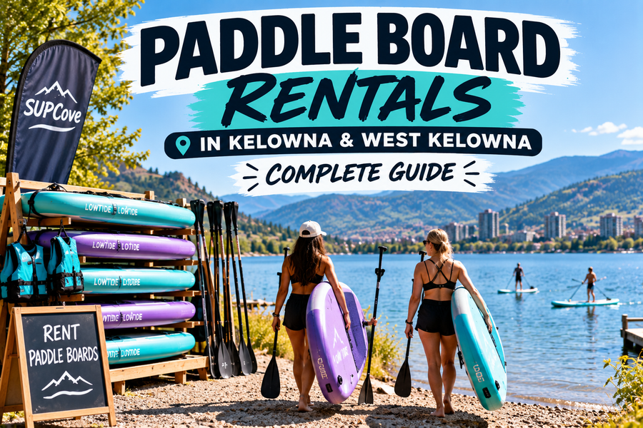 Paddle Board Rentals in Kelowna & West Kelowna: Complete Guide