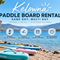 Kelowna Paddle Board Rental - Same day, Multi Day